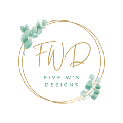 Five W’s Designs
